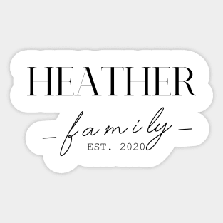 Heather Family EST. 2020, Surname, Heather Sticker